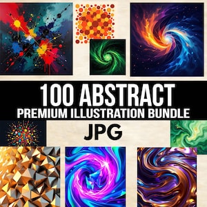 May include: A selection of abstract digital illustrations. The image showcases a range of colourful designs, including swirling patterns, geometric shapes, and splatter effects. Text reads "100 ABSTRACT PREMIUM ILLUSTRATION BUNDLE JPG".