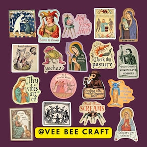 May include: A collection of various stickers featuring medieval-style illustrations and humorous text, including phrases like 'Laughter cracked its spine', 'Not From Here', 'yeehaw', 'Check thy posture', 'Thy vibes are off', and 'Built From SCREAMS'.
