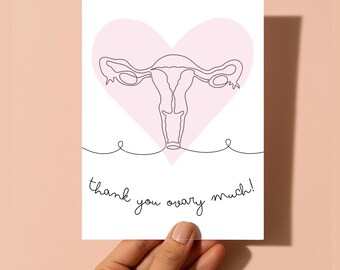 Thank You Ovary Much Card: For Fertility Doctor, Nurse, OBGYN, Oncologist, Embryologist (5x7)