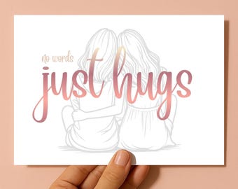 No Words Just Hugs Support Card for her | Thinking of You (7x5)