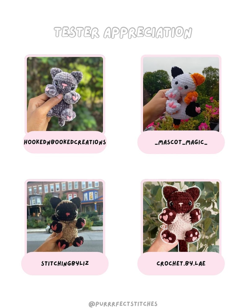 May include: A collage of four crochet animal plushies: a gray cat, a white cat with orange and black accents, a black cat, and a brown bear with heart-shaped paws. The text "TESTER APPRECIATION" is at the top, with shop names below each plushie.
