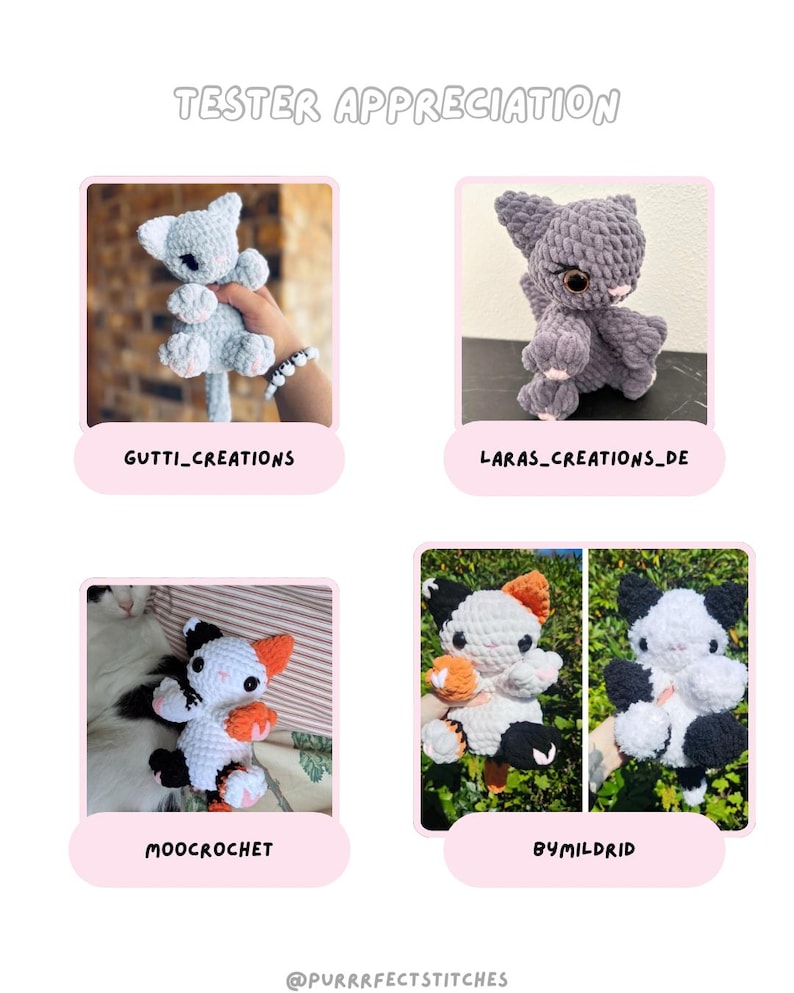 May include: Image featuring four crocheted cat plushies in various colors, including gray, white, black, and orange. The text "TESTER APPRECIATION" is at the top, with creator names below each cat. The bottom of the image displays the text "@purrrfectstitches".