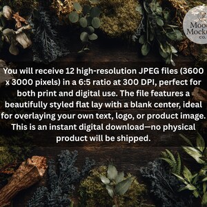 May include: A styled flat lay featuring a variety of greenery and natural elements. The image includes text indicating 12 high-resolution JPEG files (3600 x 3000 pixels) are included, perfect for digital use. The image is from Moody Mockups co.