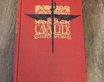 The Cavalier by George W Cable 1901 Red Scribners Hardcover