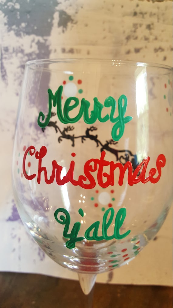 Christmas wineglass merry Christmas y'all