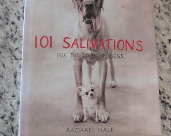 Dog Photography Book • 101 Salivations by Rachael Hale • Humorous + Heartwarming Dog Portrait Collection