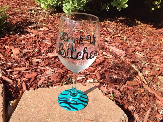 Drink up Bitches Wine glasss Bachelorette Party wine glass Birthday Girl Wine glass 20oz wine glass