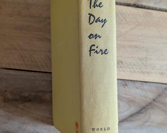 The Day on Fire First Edition 1958 Vintage Novel by James Ramsey Ullman