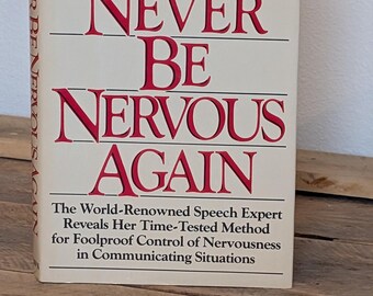 Vintage Never Be Nervous Again Book Dorothy Sarnoff 1987 Public Speaking Guide