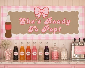 She’s Ready to Pop Baby Shower Banner – 2x6 ft Printable Soda Bar Sign