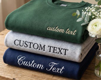 Custom Embroidered Sweatshirt - Personalized Your Text Sweatshirts - Minimalist Anniversary Birthday Wedding Couple Gift For Him/Her