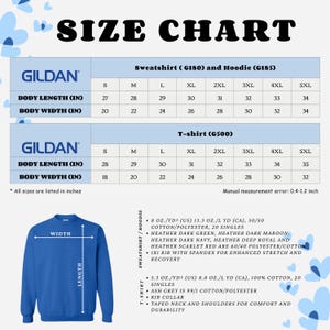 May include: A blue Gildan sweatshirt size chart with measurements in inches. The chart includes body length and width for sweatshirts, hoodies, and t-shirts, ranging from sizes S to 5XL. Fabric details are also listed.