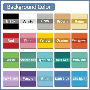 May include: A color chart titled "Background Color" displays 20 color swatches. Colors include black, white, grey, brown, beige, red, pink, yellow, orange, orange-red, green, greenish-blue, light cyan, dark cyan, turquoise, light purple, purple, blue, dark blue, and sky blue.