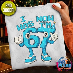 I Was 6 Now Im 7 Png Funny Brainrot Gaming Clipart Gamer Birthday DTG Design For Boys Pixel Number Graphic DTF Printable Blue Bday Meme Gift image 3