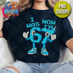I Was 6 Now Im 7 Png Funny Brainrot Gaming Clipart Gamer Birthday DTG Design For Boys Pixel Number Graphic DTF Printable Blue Bday Meme Gift image 4