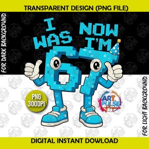 I Was 6 Now Im 7 Png Lustig Brainrot Gaming Clipart Gamer Geburtstag DTG Design Für Jungen Pixel Number Grafik DTF Printable Blau Bday Meme Geschenk