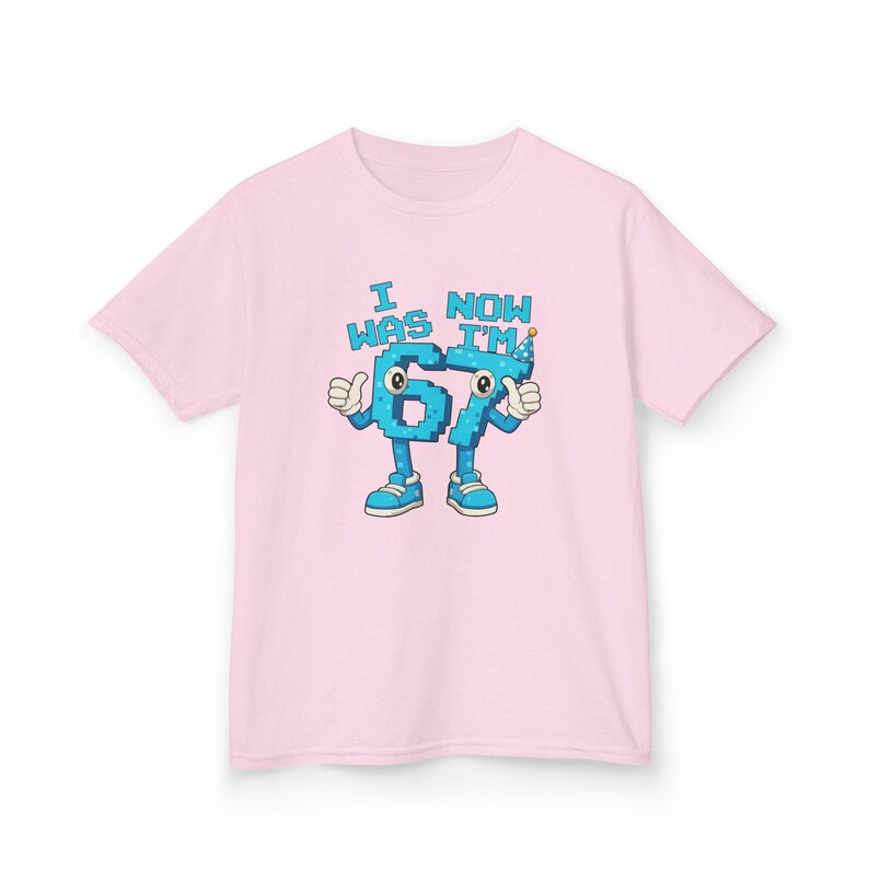 I Was Now Im 67 Shirt Funny Meme Tee Retro Pixel Graphic Birthday Gift for kids Gamer Humor T-shirt Viral Trend Internet Meme Design Theme immagine 19