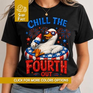 Chemise Chill The Fourth Out Tee-shirt patriotique d'oie drôle Drapeau américain Fête de l'indépendance Tenue de fête à la piscine Vacances d'été Cadeau du 4 juillet Sticker