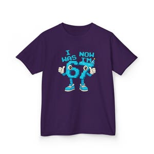 I Was Now Im 67 Shirt Funny Meme Tee Retro Pixel Graphic Birthday Gift for kids Gamer Humor T-shirt Viral Trend Internet Meme Design Theme immagine 20
