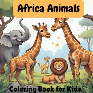 Coloring Book | African Animals Coloring Book for Kids | Printable PDF | Educational & Fun Safari Adventure! | Wildlife | African Safari