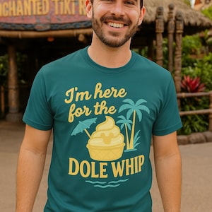 I&#39;m Here for the Dole Whip Moisture-Wicking Shirt – Disney Inspired Park Snacks Tee – Magical Vacation Outfit