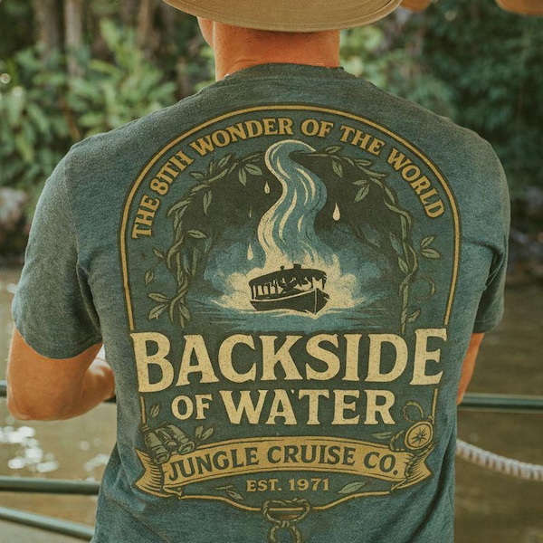 The 8th Wonder of the World O2H Jungle Cruise Shirt – Funny Disney-Inspired Back Side of Water Tee