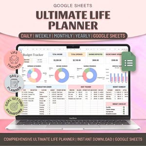 May include: A digital Google Sheets Ultimate Life Planner displayed on a laptop screen, featuring a budget tracker with pie charts, a transaction ledger, debt tracker, and budget summary. Includes circular icons for life tracker, daily planner, and goal setting.