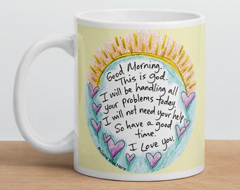 Good Morning this is God & Ray of Sunshine Mug