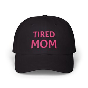 Tired Mom Cap - Classic Dad Cap, Perfect Gift for Mothers, Adjustable Hat, Casual Wear, Everyday Accessory