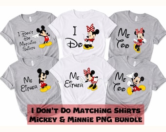 Micky Maus & Minnie Maus Passendes Shirt PNG Bündel • Lustige Zitate aus dem Familienurlaub • „Ich mache keine passenden Shirts / Ich auch“ Set