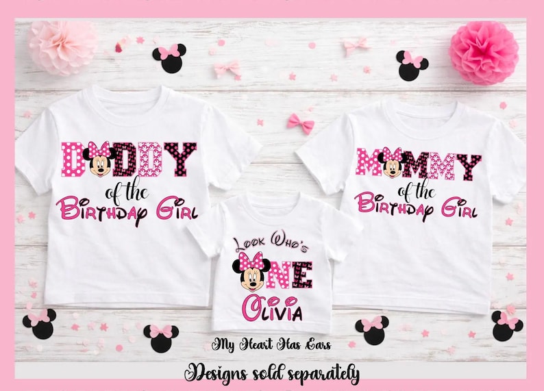 May include: Three white t-shirts with Minnie Mouse designs. One says "Daddy of the Birthday Girl", another says "Mommy of the Birthday Girl", and the third says "Look Who's One Olivia". Pink and black accents.