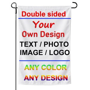 Custom Garden Flag with Your Photo Design - 12x18'' Personalized Double sided Any Color/Image/Logo/Text Flags Outdoor Yard Lawn Decoration