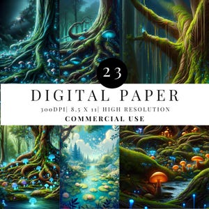 May include: Digital paper set featuring fantasy forest scenes with glowing mushrooms and trees. The image includes the text "23 DIGITAL PAPER 300DPI 8.5 X 11 HIGH RESOLUTION COMMERCIAL USE". The artwork has a vibrant color palette.
