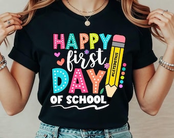 Happy First Day Of School Png, Back To School Png, Teacher Gift, Gift for Teachers, Elementary Teacher Shirt, Teacher Appreciation Png