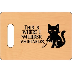 This Is Where I Murder Vegetables | Funny Engraved Wooden Cutting Board
