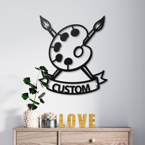 Personalized Artist Gift Custom Painter Sign Metal Wall Art Art Studio Decor Craft Room Sign Art Teacher Palette Brush Graduation Gift