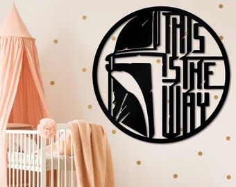 This Is The Way Metal Sign - Mandalorian Wall Art - Star Wars Home Decor - Bounty Hunter Gift - Star Wars Sign - Sci-Fi Metal Art for Fans