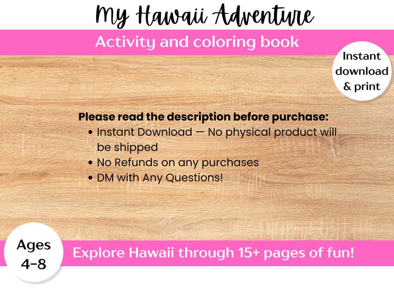 以下が含まれることがあります： 4～8歳向けのデジタルアクティビティ＆塗り絵本「My Hawaii Adventure」。画像には「即時ダウンロード＆印刷」と「15ページ以上の楽しさでハワイを探検！」というテキストが含まれています。背景は明るい茶色の木目調です。