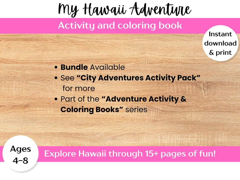 以下が含まれることがあります： 「My Hawaii Adventure」というタイトルのデジタルアクティビティ＆塗り絵本。表紙は黒とピンクの文字で、木製の背景です。「15ページ以上の楽しさでハワイを探検！」というテキストが含まれており、対象年齢は4〜8歳です。