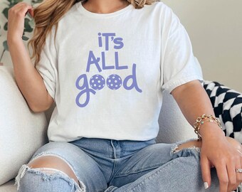 It's all good Pickleball Digital Download PNG, JPEG ,SVG