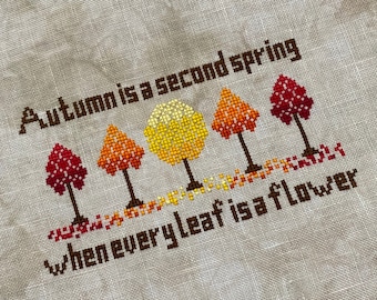 Autumn Trees Cross Stitch Pattern: Second Spring Quote (PDF Pattern)