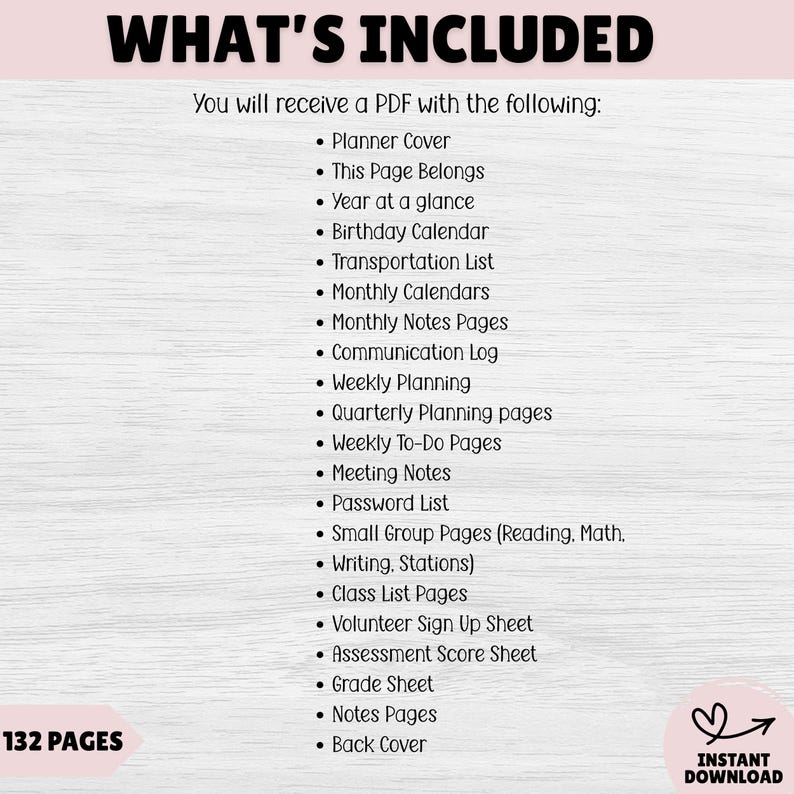 May include: A digital planner with a list of included features, such as a planner cover, monthly calendars, weekly planning, and notes pages. The text "WHAT'S INCLUDED" is at the top, with "132 PAGES" and "INSTANT DOWNLOAD" at the bottom.
