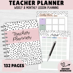 May include: A teacher planner with a black and white polka dot cover and the words "Teacher Planner" on a pink band. The planner includes weekly and monthly lesson planning pages, with the text "132 pages" and "Instant Download".