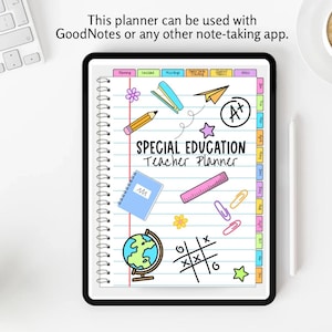 May include: A digital tablet displaying a Special Education Teacher Planner with lined paper, colorful school supply illustrations, and tabs for months and categories. The text reads: This planner can be used with GoodNotes or any other note-taking app.