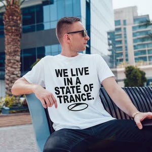 Wir leben in einem Zustand der Trance asot T-Shirt Trance T-Shirt Armin van Buuren T-Shirt Rave T-Shirt Zustand der Trance Festival T-Shirt