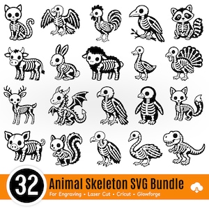 May include: A collection of twenty black and white graphic illustrations featuring various animal skeletons including a cat, bird, dragon, and dinosaur. The bottom banner displays the text 32 Animal Skeleton SVG Bundle For Engraving Laser Cut Cricut Glowforge.