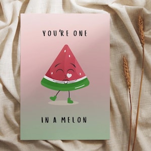 One in a Melon Card | Cute Pun Digital Download | Funny Printable Greeting Card | Watermelon Thank You Love Card | PDF & PNG
