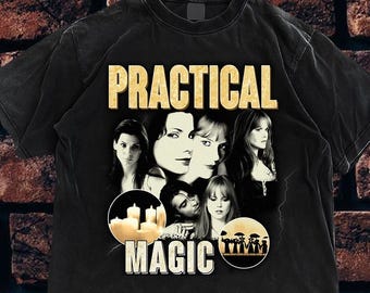 Practical Magic Shirt for Unisex Man And Woman 90s