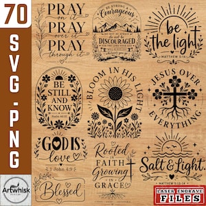 May include: A collection of black and white SVG and PNG files with inspirational quotes and religious themes. Designs include phrases like "Pray," "Be Still and Know," and "God is Love," along with floral and cross motifs.