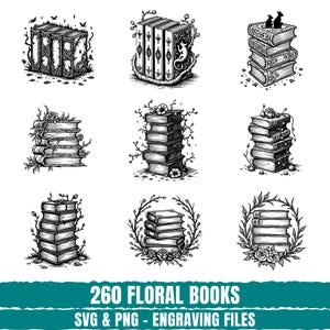 May include: Black and white illustrations of stacked books with floral and botanical elements. The image features various arrangements of books, some with vines, flowers, and decorative details. The text at the bottom reads "260 FLORAL BOOKS SVG & PNG - ENGRAVING FILES."